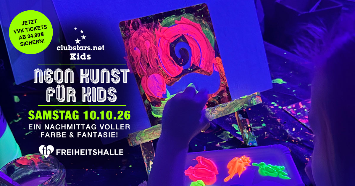Originalflyer: Clubstars.net Kids, Neon Kunst für Kids, Samstag 10.10.26, Freiheitshalle, Tickets ab 24,90 Euro.